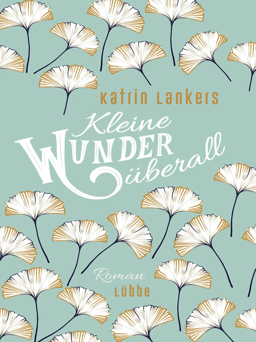 Titeldetails für Kleine Wunder überall nach Katrin Lankers - Verfügbar